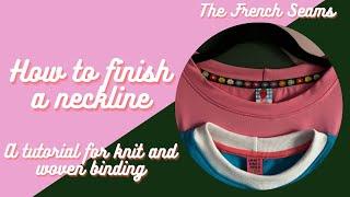 How to finish a neckline using knit or woven binding