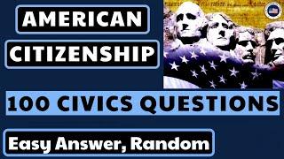 U.S. Citizenship Official 100 Civics Test Complete Practice Quiz (1 Random Answer) 2008 Version 05