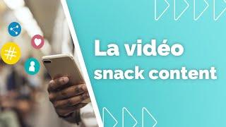 LE FOCUS : La vidéo snack-content (10/11)