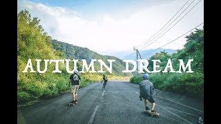 [Downhill Skateboarding Japan] - Autumn Dream