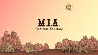 Graham Barham - M.I.A. (Lyrics)