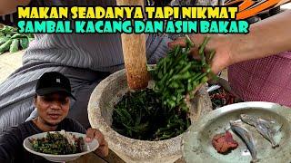 NIKMAT MESKIPUN MAKAN SEADANYA, SAMBAL KACANG DAN IKAN ASIN BAKAR