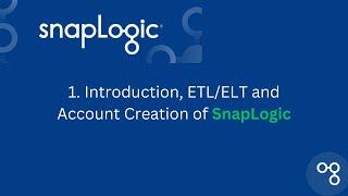 1. Introduction, ETL/ELT and Account Creation of "SnapLogic" | #snaplogic #etl #elt #account