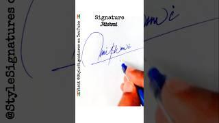 Signature Trick Letter M Name Sign 'Mishmi' #shorts#YouTube #shortvideo#foryou #signature #cursive