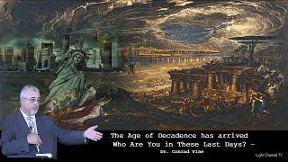 Conrad Vine | The Age of Decadence has arrived – Who Are You in These Last Days?