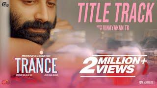 TRANCE | Title Track Music by Vinayakan TK | Fahadh Faasil | Anwar Rasheed | Official