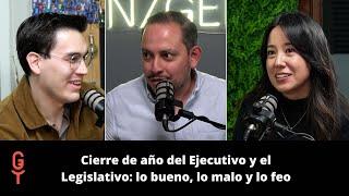 Cierre de año del Ejecutivo y el Legislativo: lo bueno, lo malo y lo feo