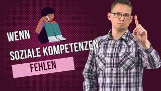 Folgen von fehlenden sozialen  Kompetenzen