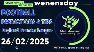 FOOTBALL PREDICTIONS TODAY 26/02/2025 PREDICTIONS TODAY | BETTING TIPS ,#betting@sports betting tips