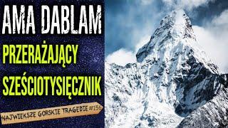 AMA DABLAM - TRAGICZNA HISTORIA PIERWSZEGO WEJŚCIA NA SZCZYT