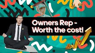 What does an Owners Rep do?