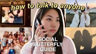 how to make friends EFFORTLESSLY (become a social butterfly)