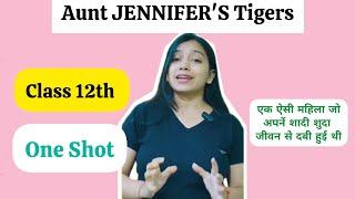 AUNT JENNIFER'S TIGERS  EXPLAINED || POEM || CLASS 12th