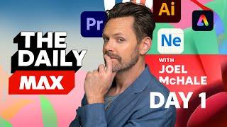 The Daily MAX with Joel McHale: DAY ONE | Adobe Creative Cloud