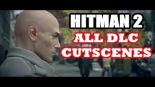 Hitman 2 - All Expansion Location  Cutscenes