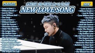 Latest Collection Love Song || Playlist New Love Is gone || Emosional Love Song | Relaxing Love Song