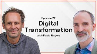 Digital Transformation Is More Than Just New Technology | David Rogers From Columbia Business School