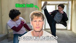 Is Cobra Kai Realistic?