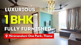 Luxurious 1 BHK Fully Furnished Flat For Sale In Thane | Hiranandani One Park | Open View