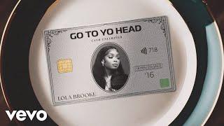 Lola Brooke - Go To Yo Head (Official Lyric Video)