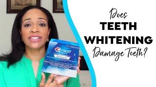 Does Teeth Whitening Damage Your Teeth? A Dentist Explains  #smiletipsforlife #crestwhitestrips