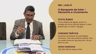 EBD - Leitura Diária - Quarta-feira | Lição 12: O Banquete de Ester – Denúncia e Livramento