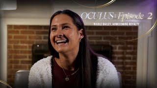Oculus: Nicole Bailey [Episode 2]
