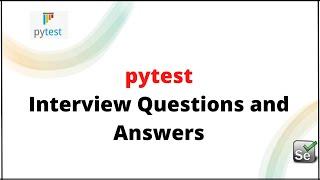 Selenium  Python Pytest Automation Interview Questions