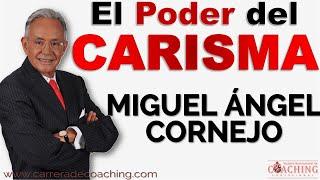 EL PODER DEL CARISMA - Miguel Angel Cornejo - Parte 01