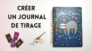 CREER SON JOURNAL DE TIRAGE  Pourquoi tenir un journal ? Comment ? Conseils