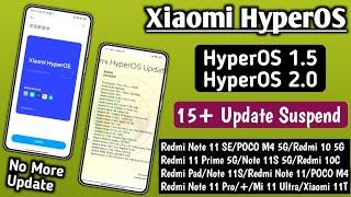 OMG 15+ HyperOS & HyperOS 1.5 Update Suspended/No More Update, Redmi, Xiaomi, POCO Device's Check