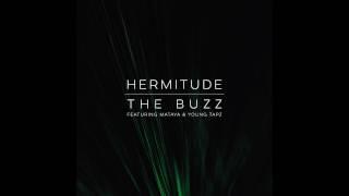 Hermitude - The Buzz [Audio]