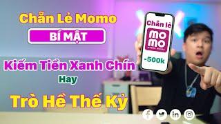 Kiếm 100k Đơn Giản Với Chẵn Lẻ Momo Là Kiếm Tiền Online Xanh Chín Hay Trò Lừa Thế Kỉ