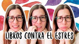 10 libros contra el estrés y la ansiedad | Libros Para Cambiar de Vida