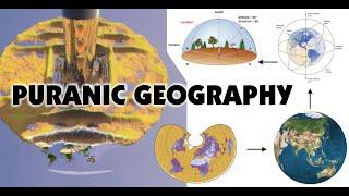 Puranic Geography of Bhārata Varsha - Part 1  (the Flat / Globe Earth)