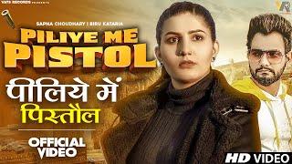 Piliye Me Pistol  (Full Video) Sapna Choudhary , Biru Kataria | New Haryanvi Songs Haryanavi 2022