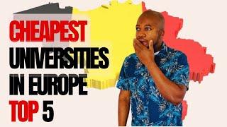 Top 5 Universities With The Cheapest Tuition Fees In Belgium For International Students