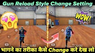 Gun Reload And Run Style Change Setting  | Free Fire Run Style Change Setting | Gun Reload Setting