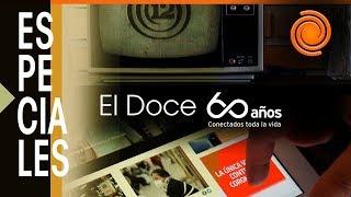 El Doce 60 años: Conectados toda la vida