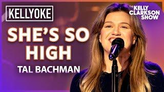 'She's So High' By Tal Bachman | Kelly Clarkson Kellyoke Cover