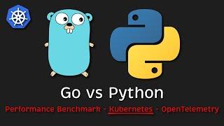 Go (Golang) vs Python Performance Benchmark (Kubernetes - OpenTelemetry - Prometheus - S3/Postgres)