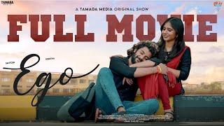 EGO Full Movie || Santosh & Rishitha  || Gully Boy || Tamada Media