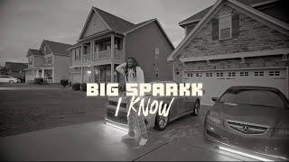 BIG SPARKK - I KNOW | SHOT BY TREVINCHY