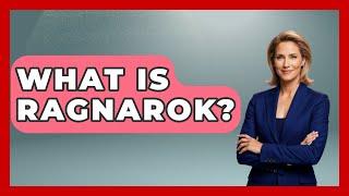 What Is Ragnarok? - Art Across Cultures