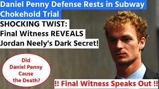 Daniel Penny Trial: Shocking Defense Revelations & Final Witness Bombshell!