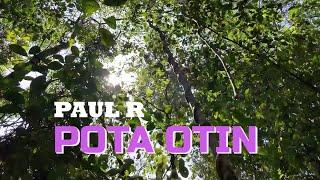 Pota Otin by Paul R (Official Music Video)