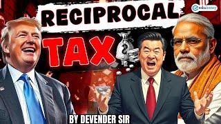 Understanding Reciprocal Tax | Key Insights for UPSC | EDUKEMY IAS