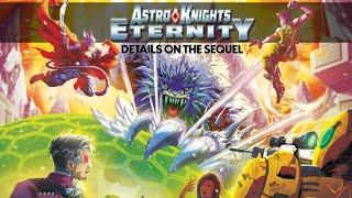 Astro Knights: Eternity - Details Revealed!