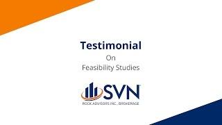 Testimonial: SVN Rock Advisors Feasibility Study