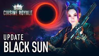 ‘Black Sun’ Update / Cuisine Royale